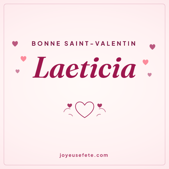 Image carrée « Bonne Saint-Valentin Laeticia » pour WhatsApp