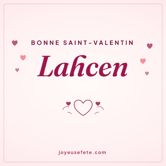 Image carrée « Bonne Saint-Valentin Lahcen » pour WhatsApp