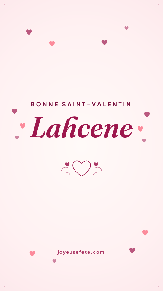 Image « Bonne Saint-Valentin Lahcene » au format story