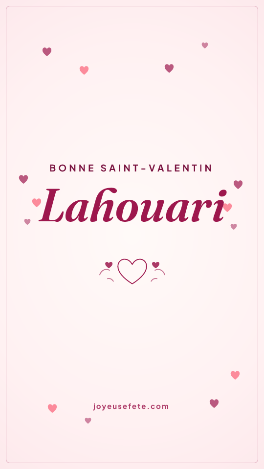 Image « Bonne Saint-Valentin Lahouari » au format story