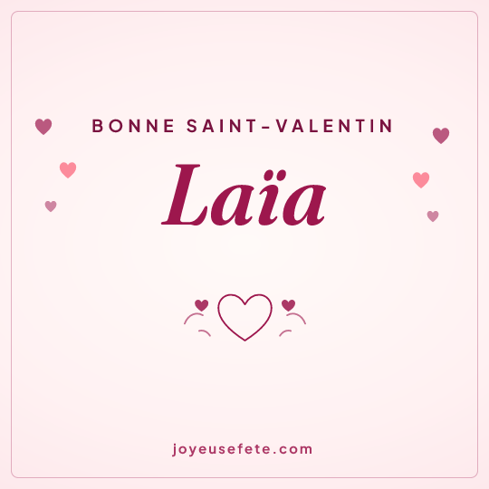 Image carrée « Bonne Saint-Valentin Laïa » pour WhatsApp