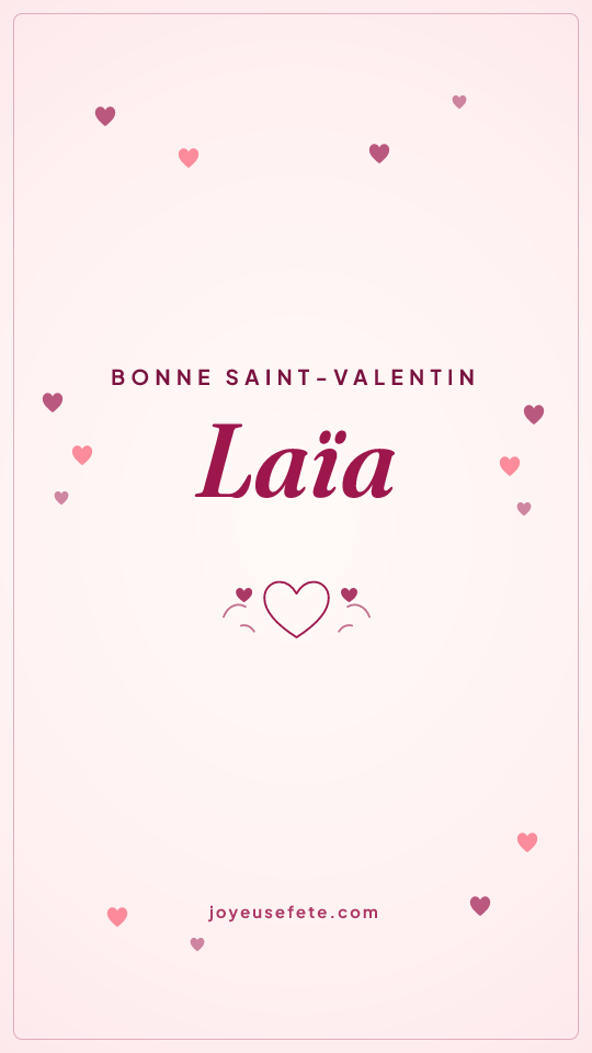 Image « Bonne Saint-Valentin Laïa » au format story
