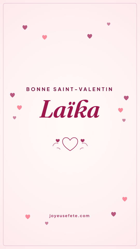 Image « Bonne Saint-Valentin Laïka » au format story