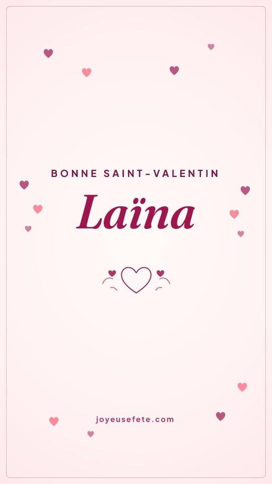 Image « Bonne Saint-Valentin Laïna » au format story