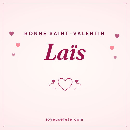 Image carrée « Bonne Saint-Valentin Laïs » pour WhatsApp
