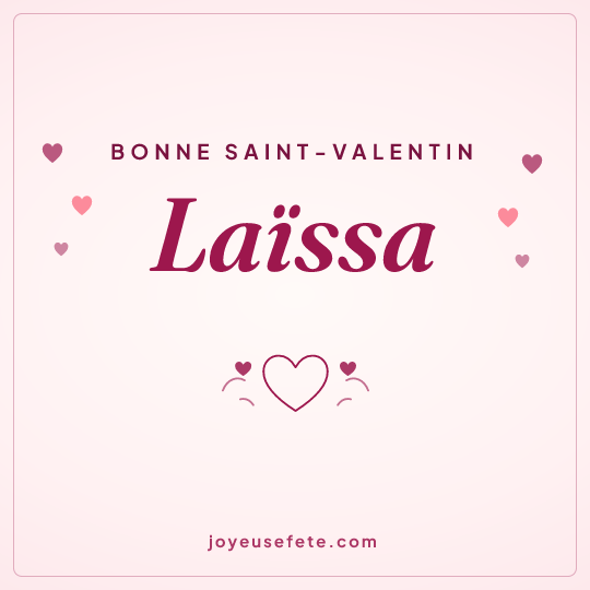 Image carrée « Bonne Saint-Valentin Laïssa » pour WhatsApp