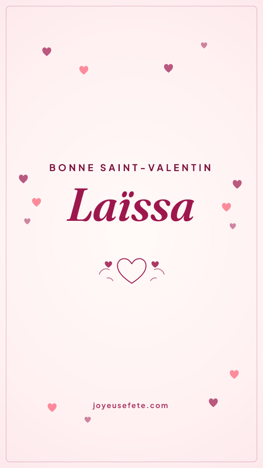 Image « Bonne Saint-Valentin Laïssa » au format story