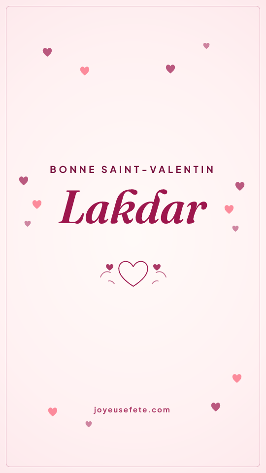 Image « Bonne Saint-Valentin Lakdar » au format story
