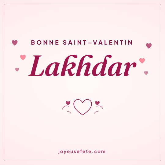 Image carrée « Bonne Saint-Valentin Lakhdar » pour WhatsApp