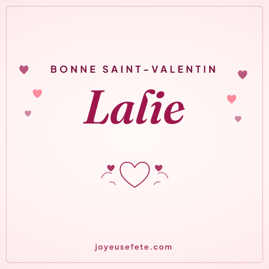 Image carrée « Bonne Saint-Valentin Lalie » pour WhatsApp