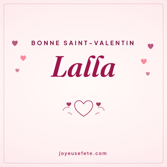 Image carrée « Bonne Saint-Valentin Lalla » pour WhatsApp