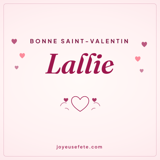 Image carrée « Bonne Saint-Valentin Lallie » pour WhatsApp