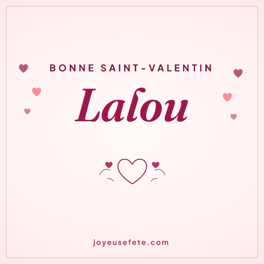 Image carrée « Bonne Saint-Valentin Lalou » pour WhatsApp