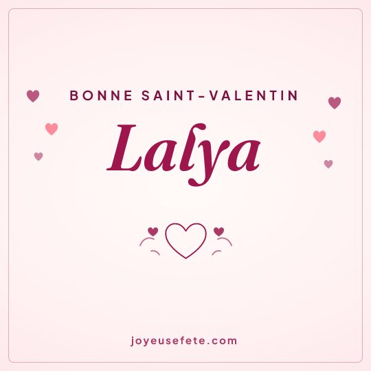 Image carrée « Bonne Saint-Valentin Lalya » pour WhatsApp