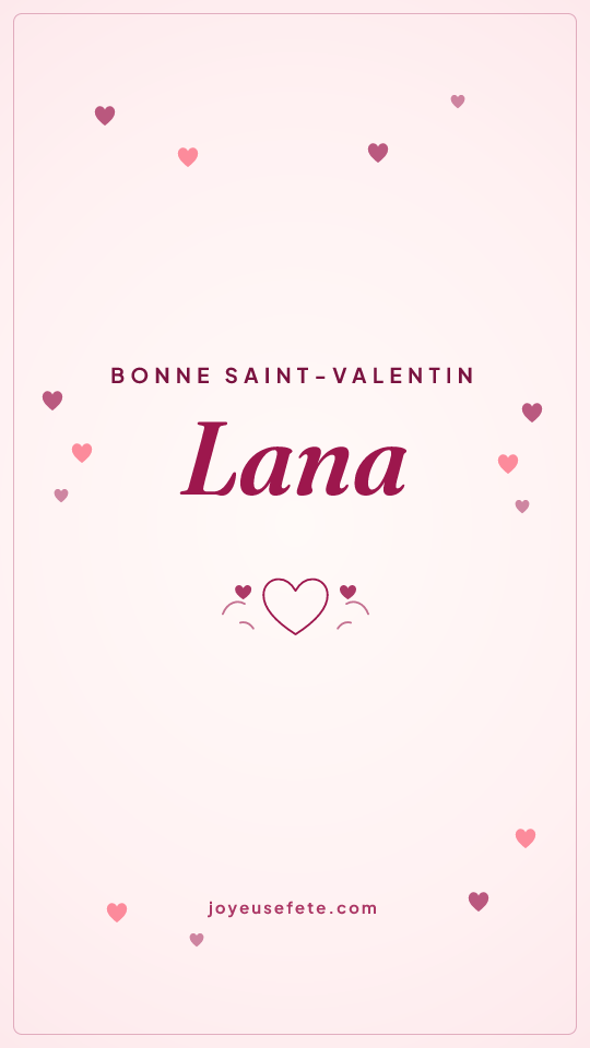 Image « Bonne Saint-Valentin Lana » au format story