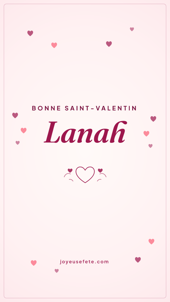 Image « Bonne Saint-Valentin Lanah » au format story