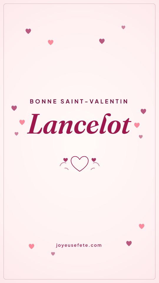 Image « Bonne Saint-Valentin Lancelot » au format story