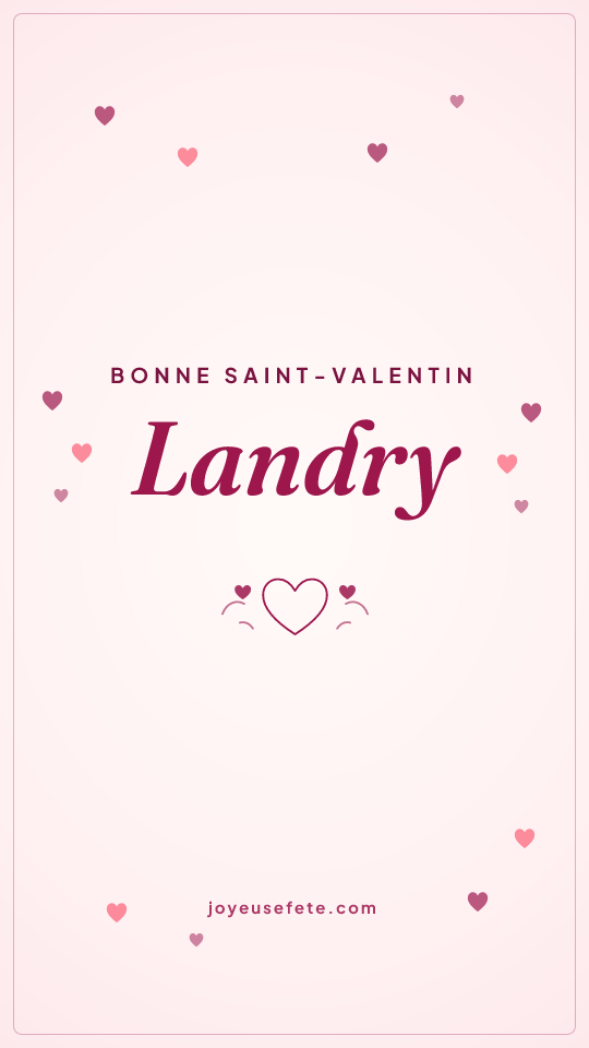 Image « Bonne Saint-Valentin Landry » au format story