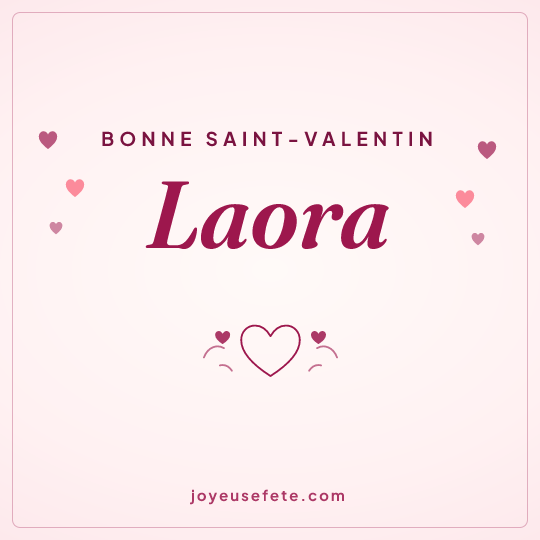 Image carrée « Bonne Saint-Valentin Laora » pour WhatsApp