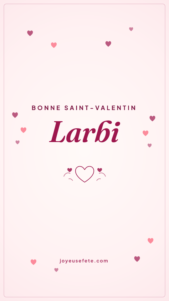 Image « Bonne Saint-Valentin Larbi » au format story