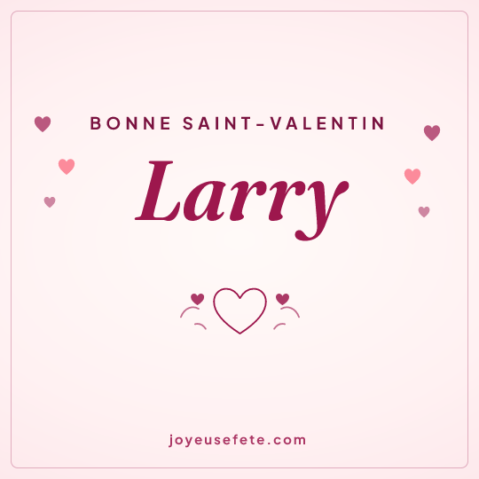 Image carrée « Bonne Saint-Valentin Larry » pour WhatsApp