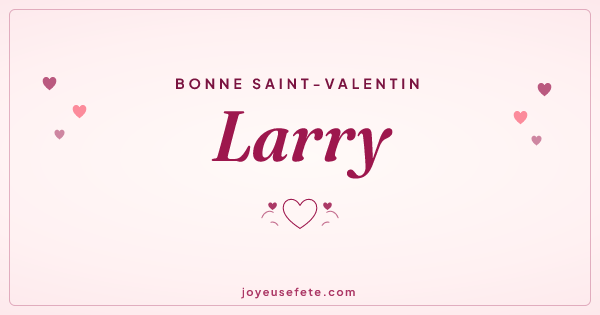 Image « Bonne Saint-Valentin Larry » au format large
