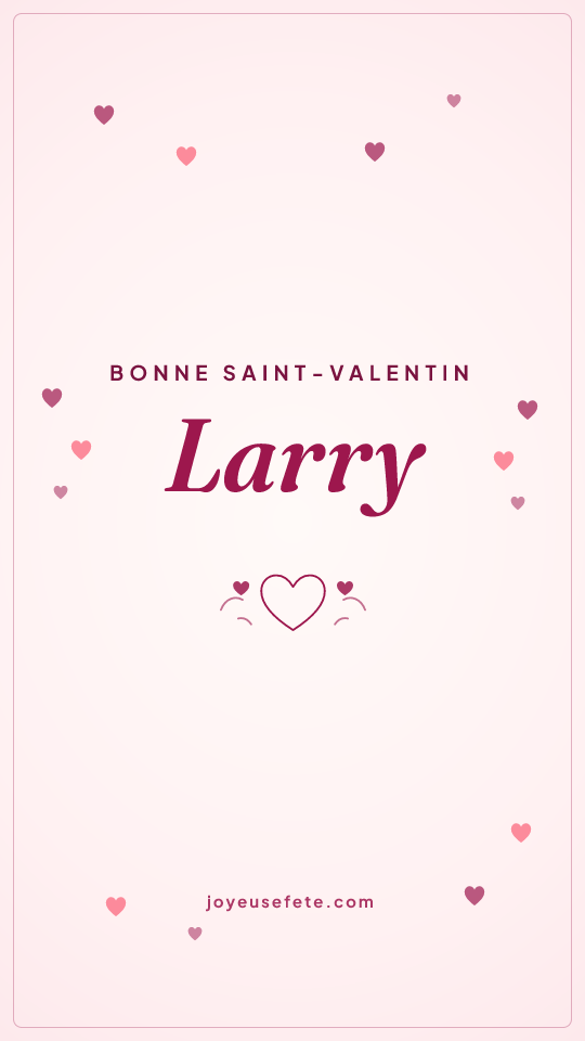 Image « Bonne Saint-Valentin Larry » au format story