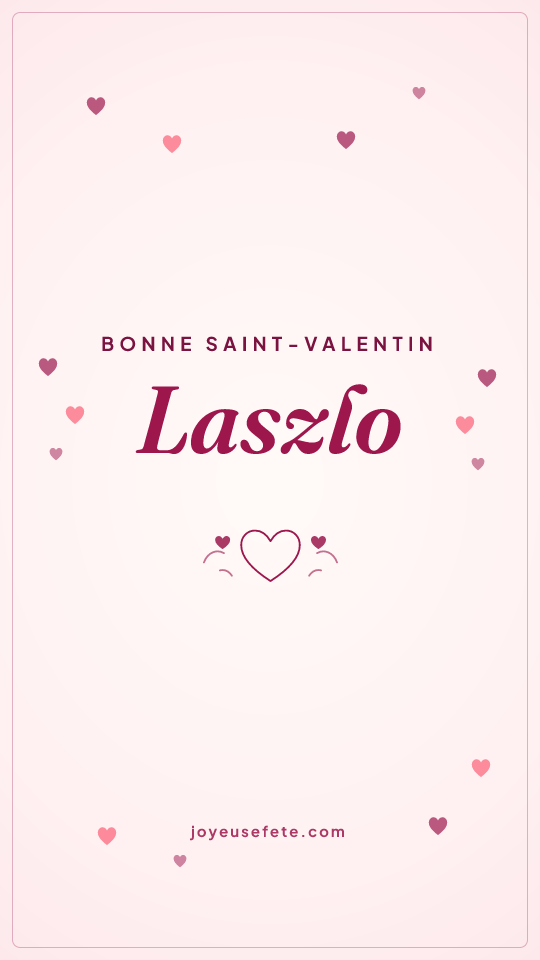 Image « Bonne Saint-Valentin Laszlo » au format story