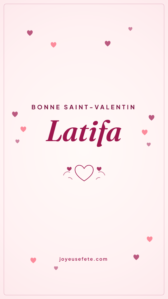 Image « Bonne Saint-Valentin Latifa » au format story