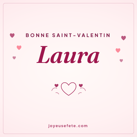 Image carrée « Bonne Saint-Valentin Laura » pour WhatsApp