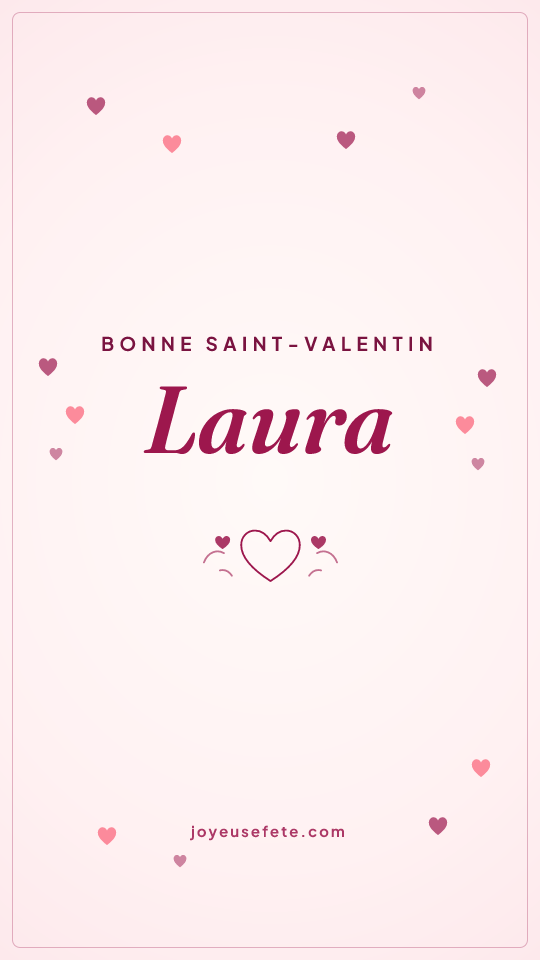 Image « Bonne Saint-Valentin Laura » au format story