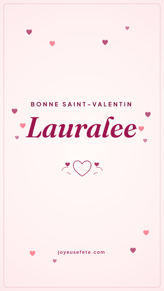 Image « Bonne Saint-Valentin Lauralee » au format story
