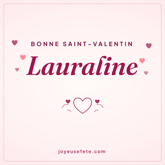 Image carrée « Bonne Saint-Valentin Lauraline » pour WhatsApp