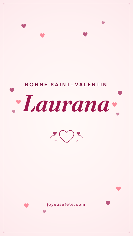 Image « Bonne Saint-Valentin Laurana » au format story