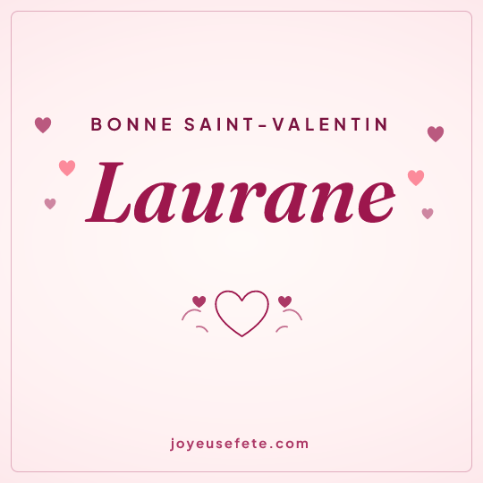 Image carrée « Bonne Saint-Valentin Laurane » pour WhatsApp
