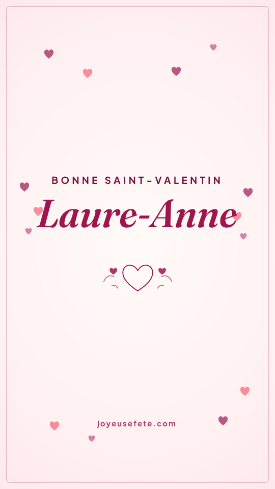 Image « Bonne Saint-Valentin Laure-Anne » au format story