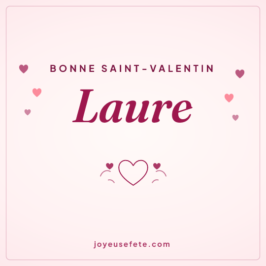 Image carrée « Bonne Saint-Valentin Laure » pour WhatsApp