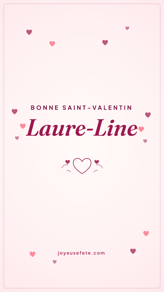 Image « Bonne Saint-Valentin Laure-Line » au format story