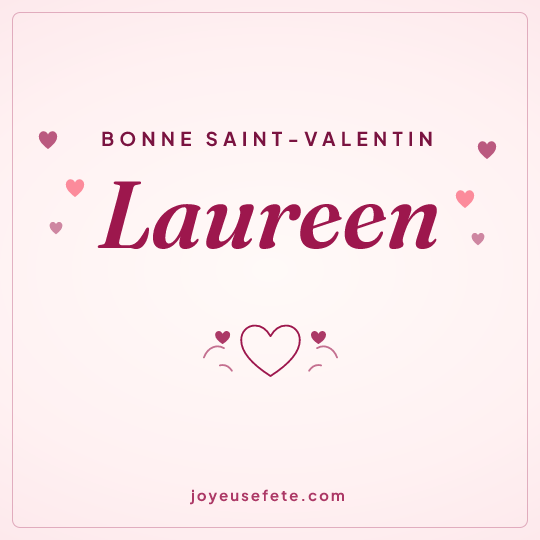 Image carrée « Bonne Saint-Valentin Laureen » pour WhatsApp