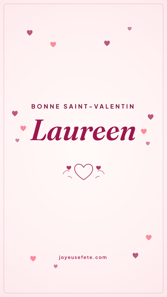 Image « Bonne Saint-Valentin Laureen » au format story