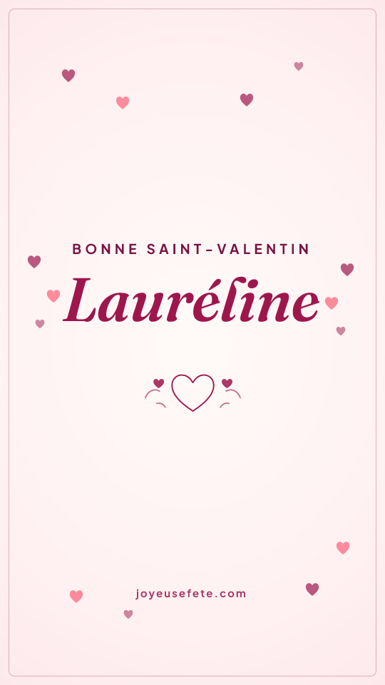 Image « Bonne Saint-Valentin Lauréline » au format story