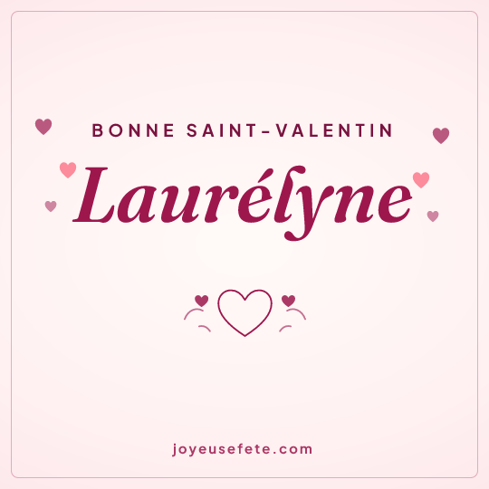 Image carrée « Bonne Saint-Valentin Laurélyne » pour WhatsApp