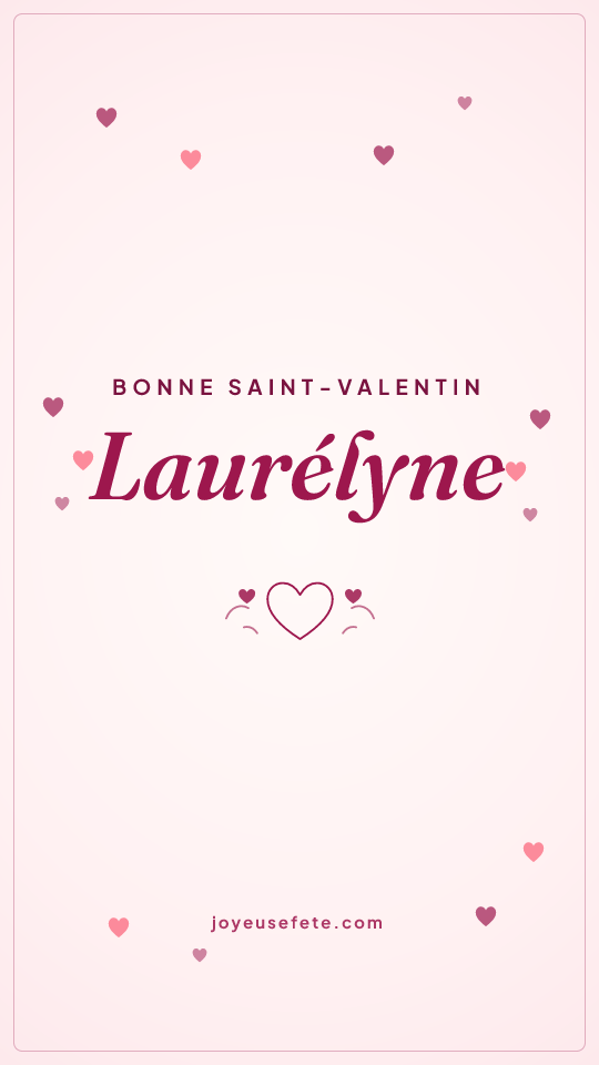 Image « Bonne Saint-Valentin Laurélyne » au format story