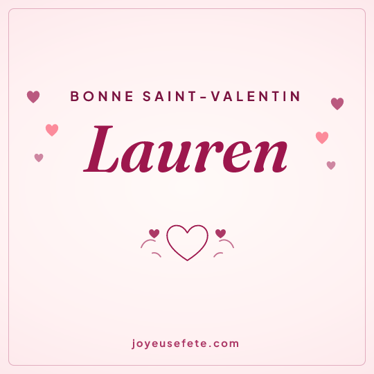 Image carrée « Bonne Saint-Valentin Lauren » pour WhatsApp