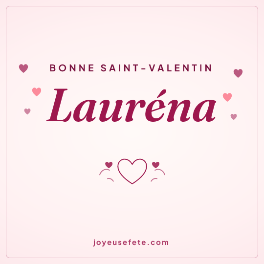 Image carrée « Bonne Saint-Valentin Lauréna » pour WhatsApp
