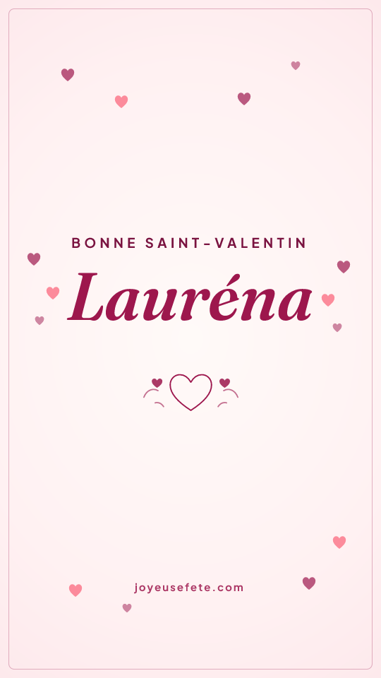 Image « Bonne Saint-Valentin Lauréna » au format story