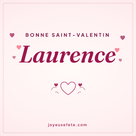 Image carrée « Bonne Saint-Valentin Laurence » pour WhatsApp