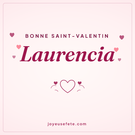 Image carrée « Bonne Saint-Valentin Laurencia » pour WhatsApp