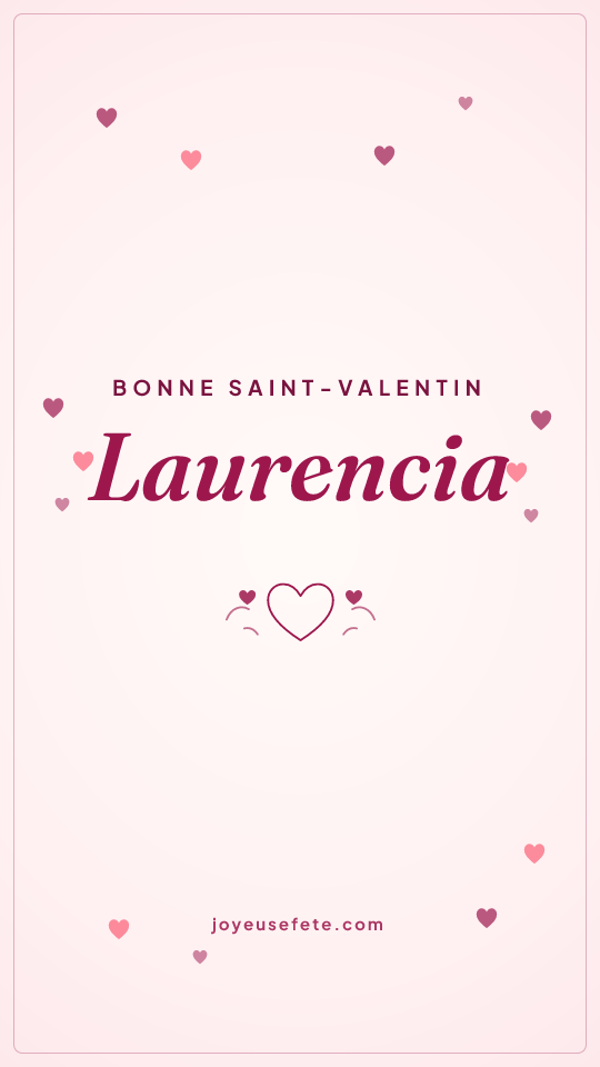 Image « Bonne Saint-Valentin Laurencia » au format story