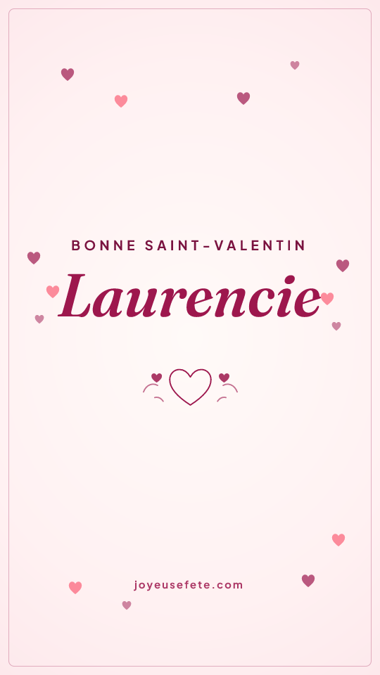 Image « Bonne Saint-Valentin Laurencie » au format story